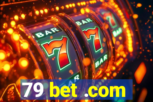 79 bet .com